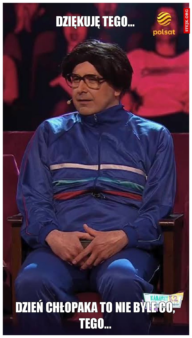 Dziękuję tego...