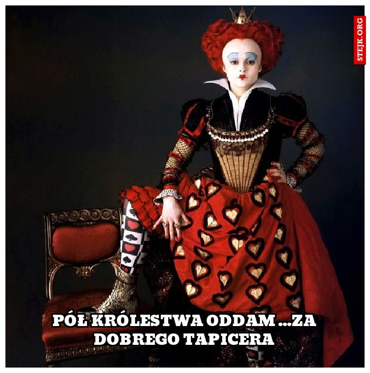 Pół królestwa oddam ...za dobrego tapicera