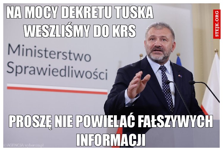Na mocy dekretu Tuska weszliśmy do krs