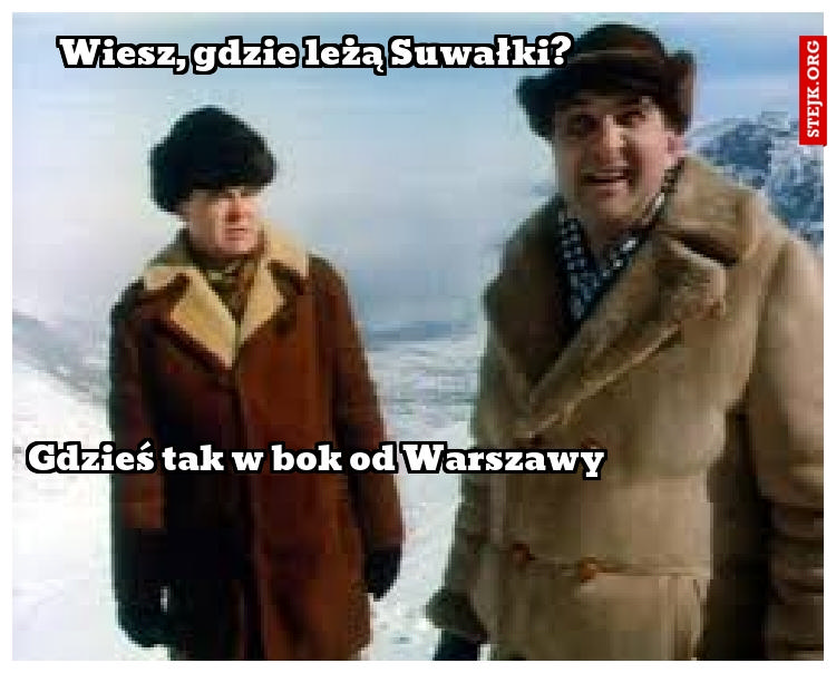 Wiesz, gdzie leżą Suwałki?