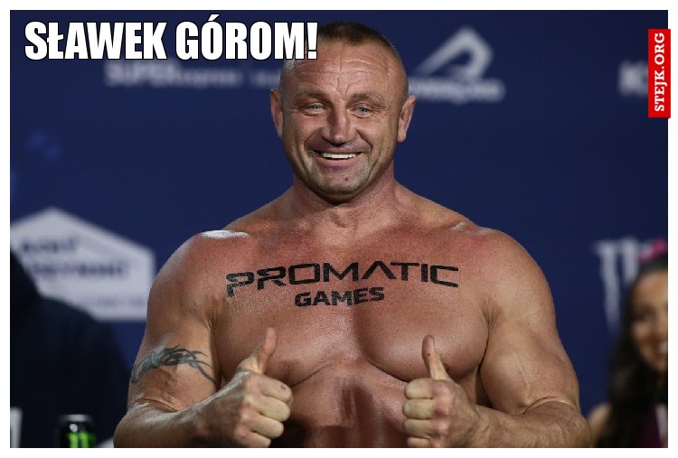 Sławek górom!