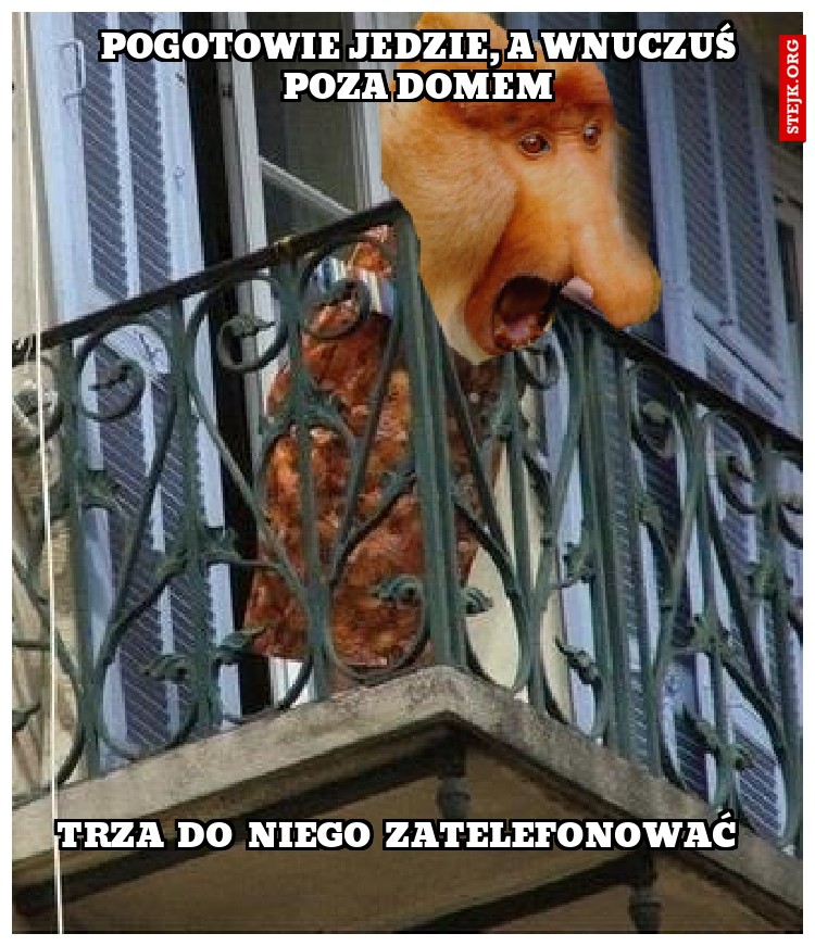 Pogotowie jedzie, a wnuczuś poza domem