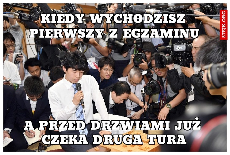 Kiedy wychodzisz pierwszy z egzaminu