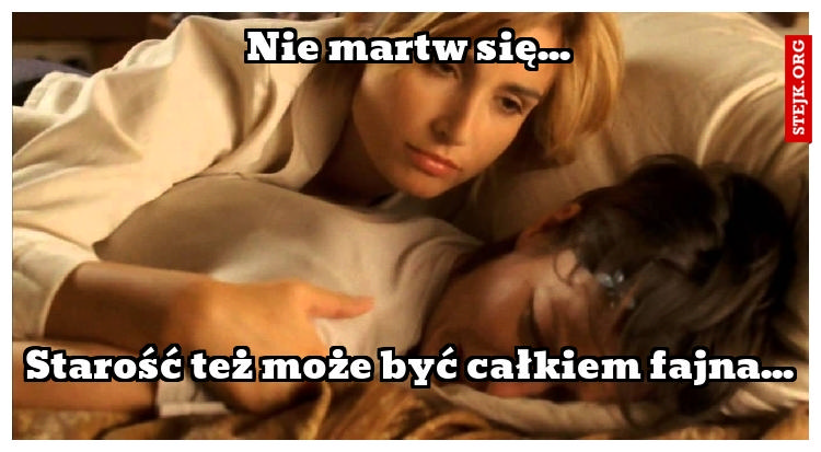 Nie martw się...