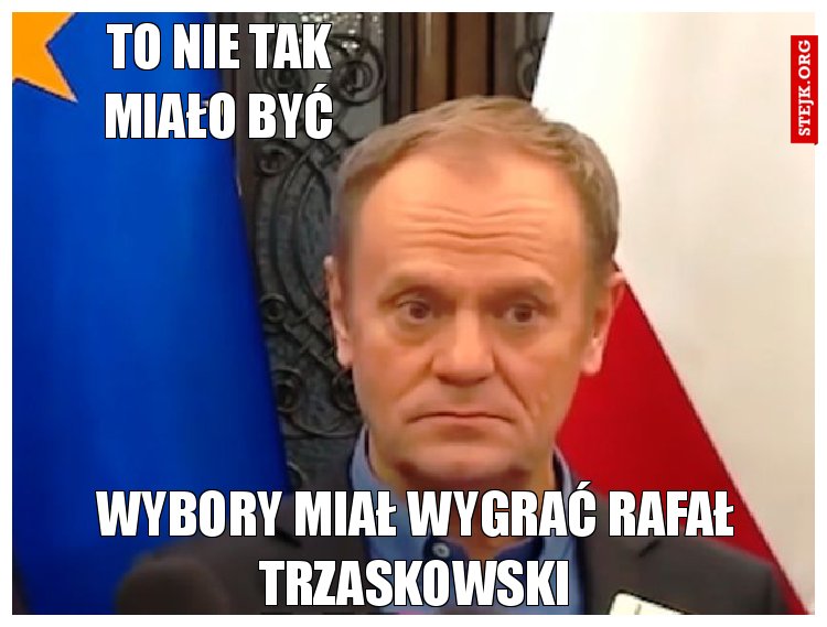 To nie tak miało być