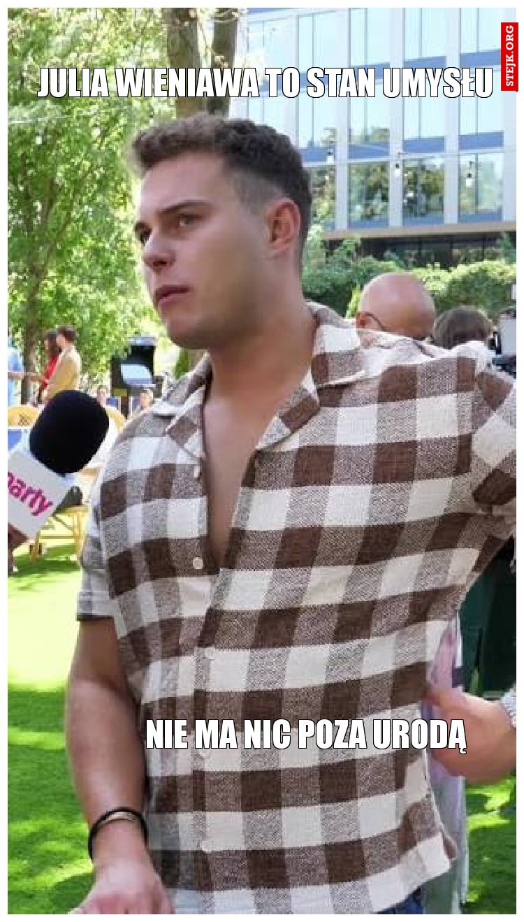 Julia Wieniawa to stan umysłu