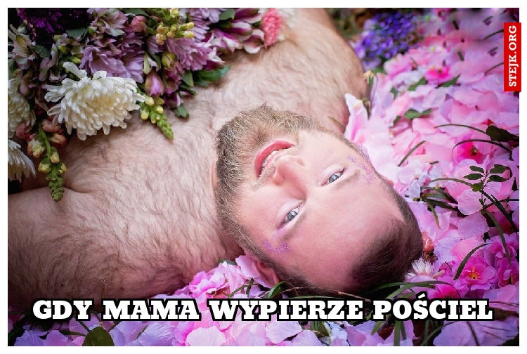 Gdy mama wypierze pościel