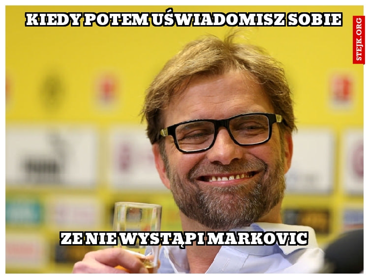KIEDY POTEM UŚWIADOMISZ SOBIE