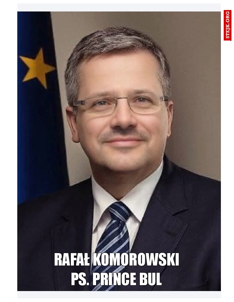 Rafał Komorowski ps. Prince Bul