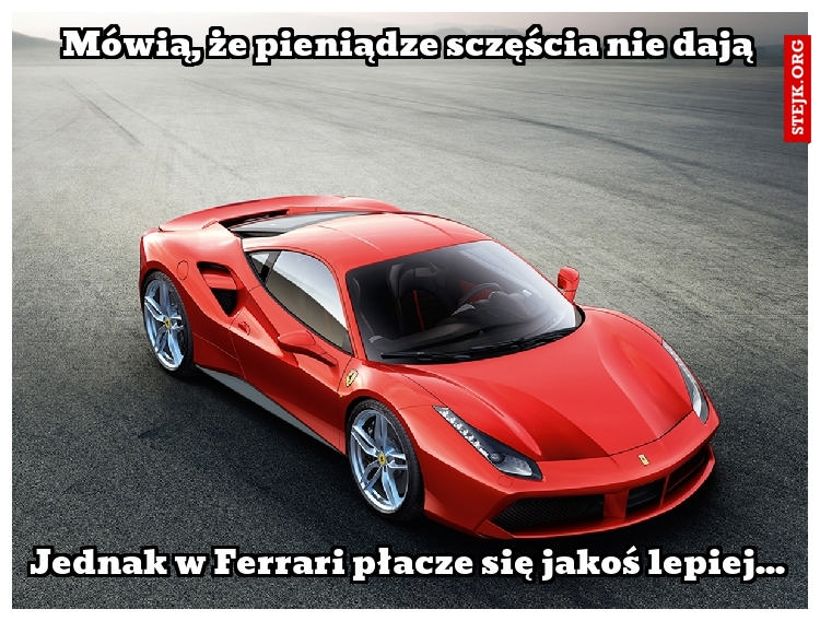 Mówią, że pieniądze sczęścia nie dają