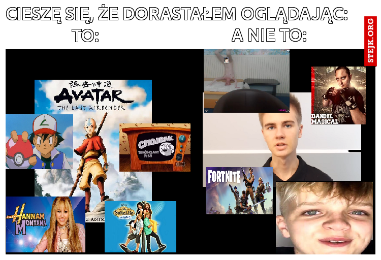 Cieszę się, że dorastałem oglądając: