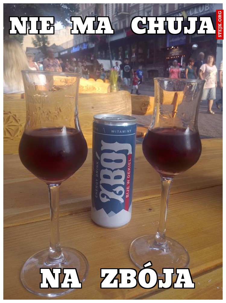 Nie ma **uja na Zbója!