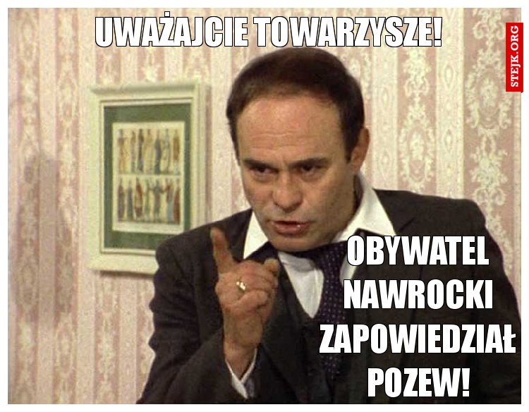 Uważajcie towarzysze!