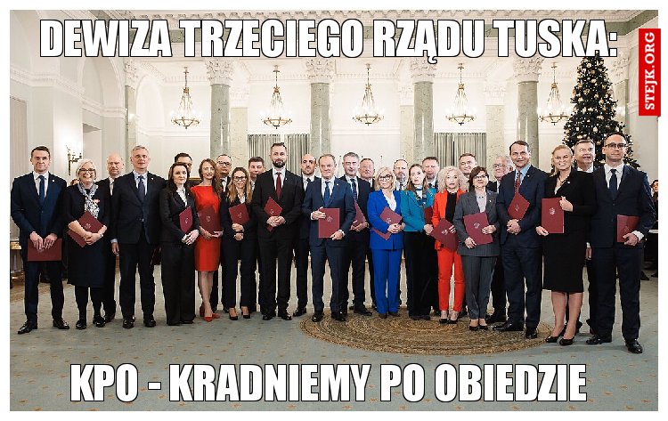 Dewiza trzeciego rządu Tuska: