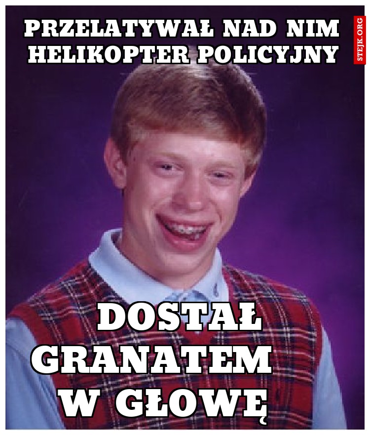 Przelatywał nad nim helikopter policyjny