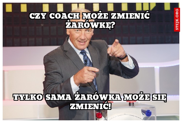 czy coach może zmienić żarówkę?