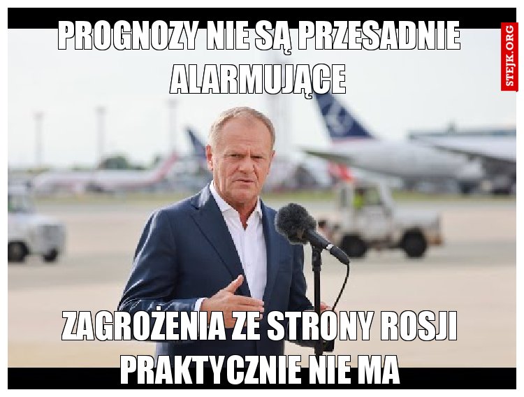 prognozy nie są przesadnie alarmujące