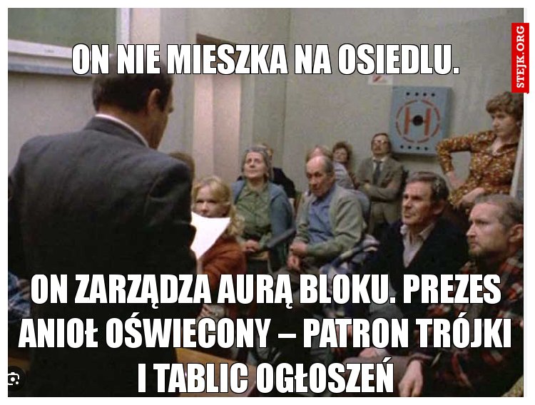 On nie mieszka na osiedlu.