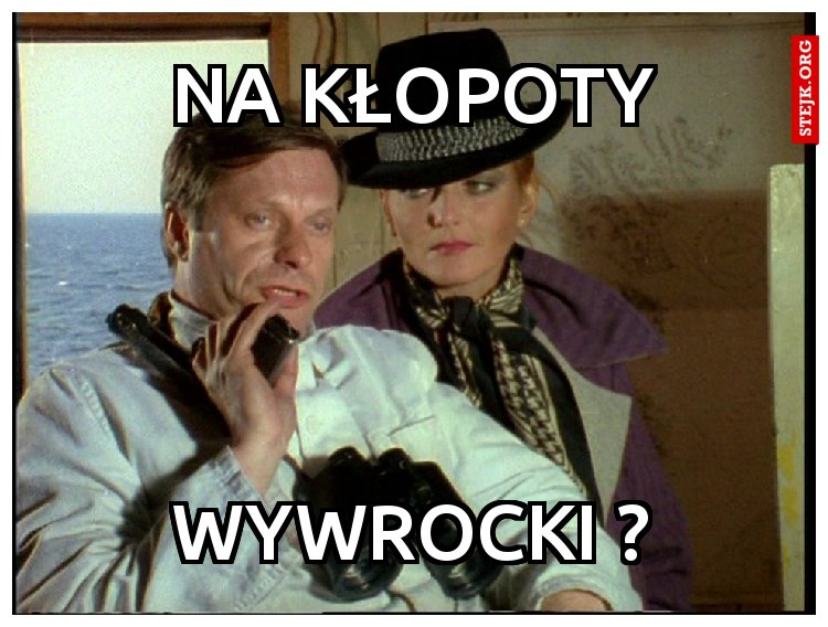 na kłopoty