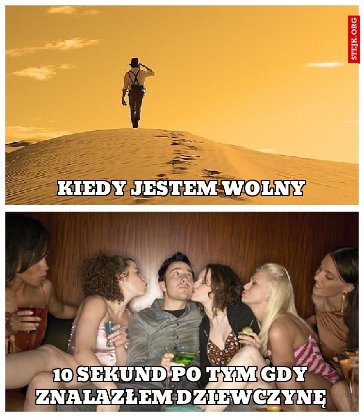 Kiedy jestem wolny vs w związku