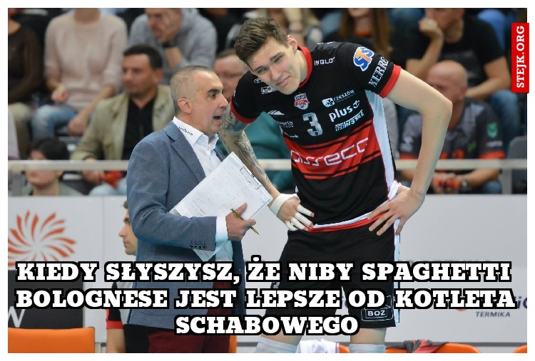 Kiedy słyszysz, że niby spaghetti bolognese jest lepsze od kotleta schabowego