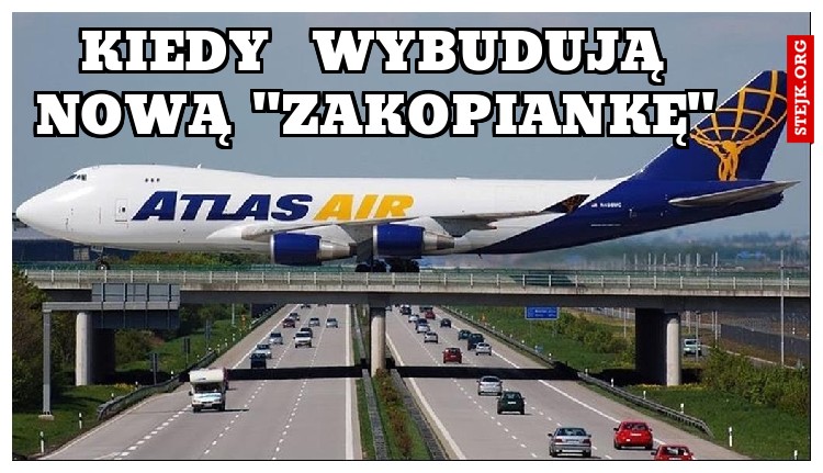 kiedy  wybudują nową "zakopiankę"