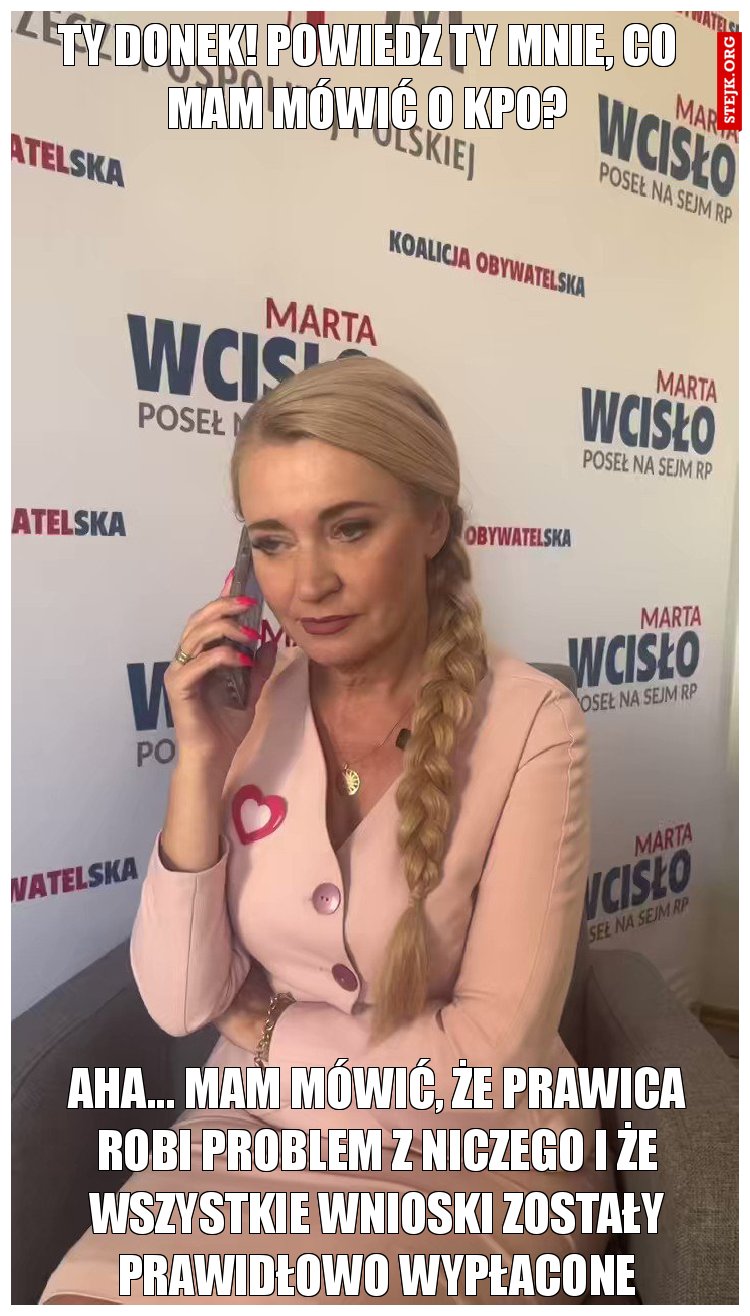 Ty Donek! Powiedz Ty mnie, co mam mówić o kpo?