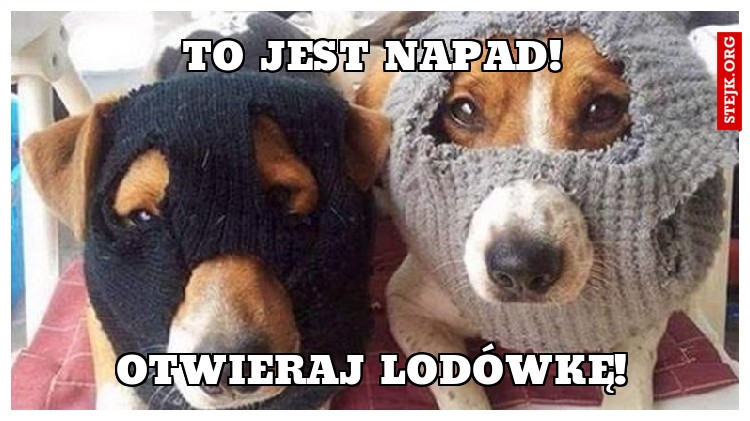 To jest napad!